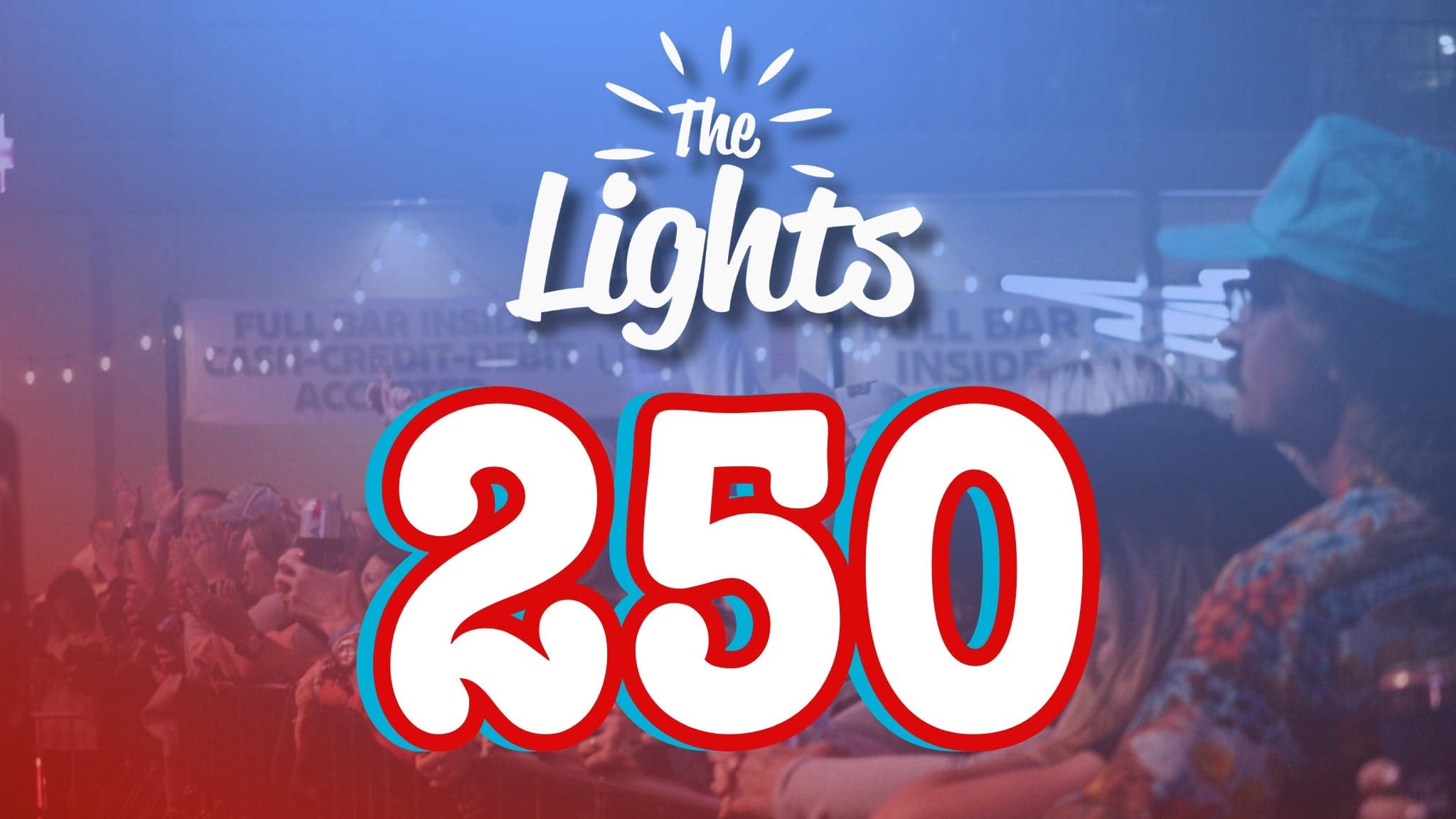 THE LIGHTS 250